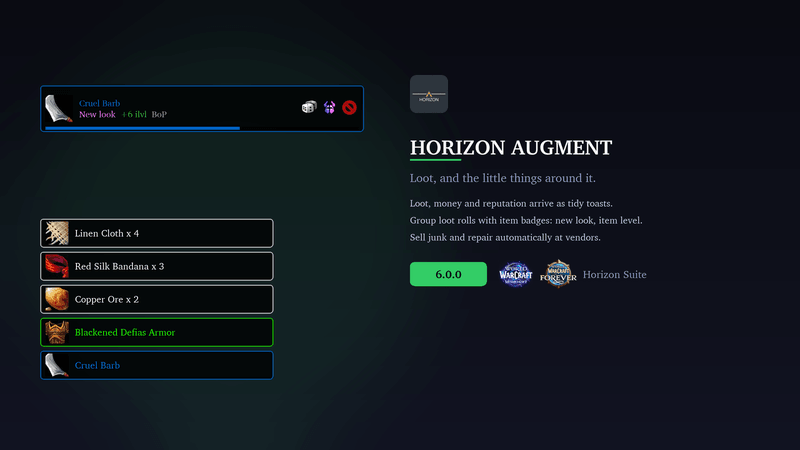 Horizon Augment in a mockup: a group-loot roll frame for Cruel Barb marked new look, plus 6 item levels and bind on pickup, above a stack of quality-coloured loot toasts for Linen Cloth, Red Silk Bandana, Copper Ore, Blackened Defias Armor and Cruel Barb.